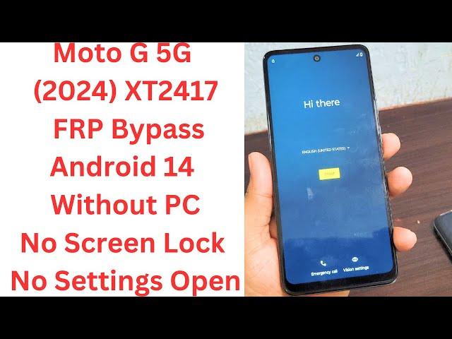 Moto G 5G (2024) XT2417 FRP Bypass Android 14 Without PC || xt2417-2 frp bypass