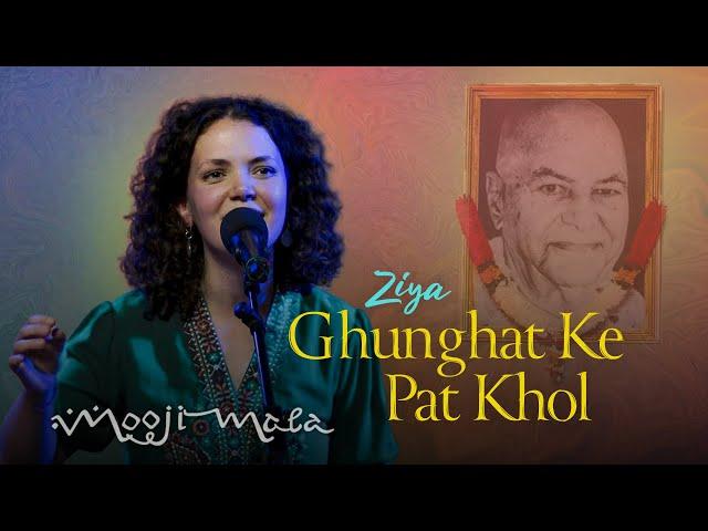 Ziya ~ Ghunghat Ke Pat Khol