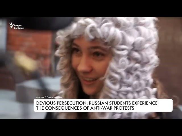 Devious persecution: Russian students experience the consequences of anti-war protests