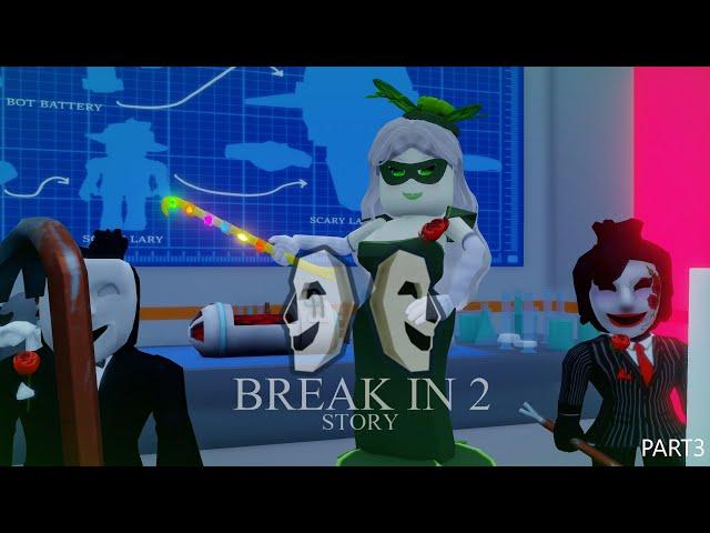 Roblox Break in 2 Story Animation Part3