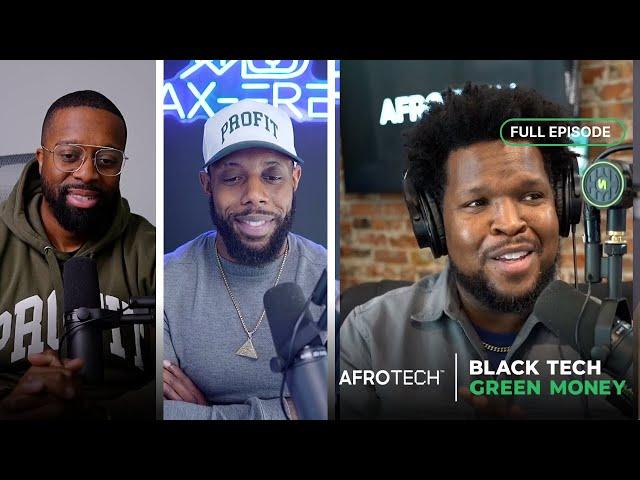 Helping Black Entrepreneurs Create Lasting Wealth | AFROTECH | Black Tech Green Money Podcast