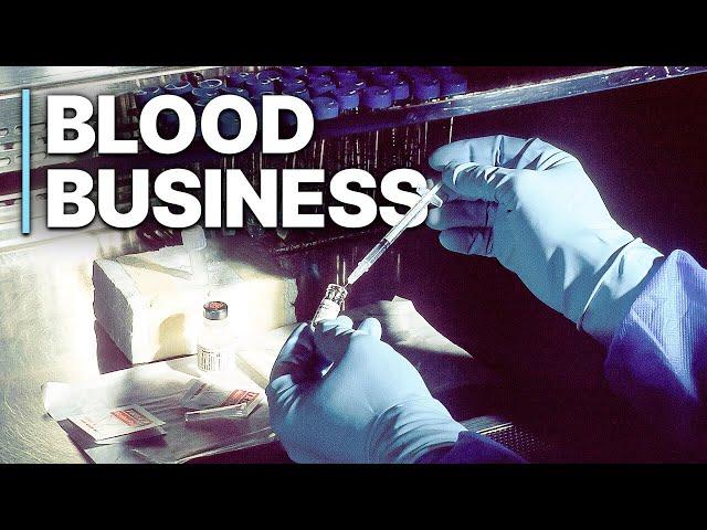 Blood Business | New Cannibalism | Plasma Industry | Investigative Documentary