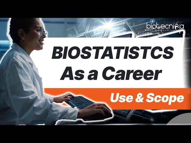 Biostatistics As a Career | Types of Jobs | Scope