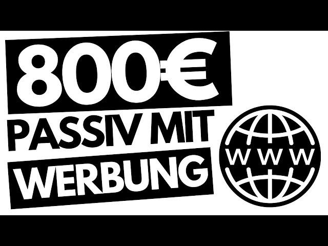 800€ PASSIV mit Werbung auf Webseiten verdienen