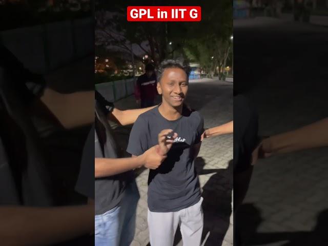 GPL part-1 in IIT Guwahati #iitmotivation #jee2023 #comedy #jee #jeeadvanced #jeemains2023