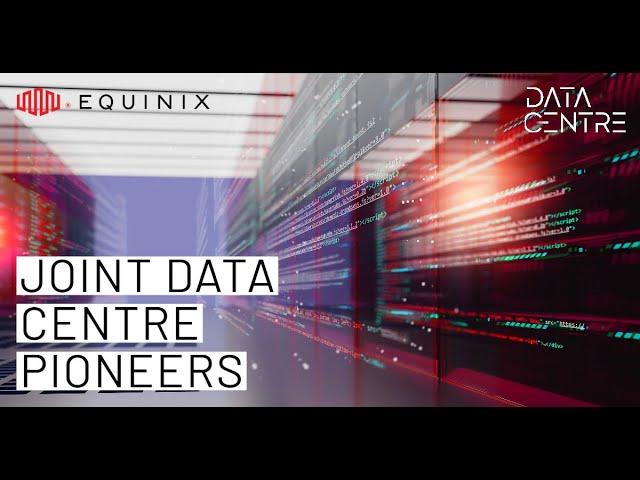 Equinix: joint data centre pioneers | Data Centre