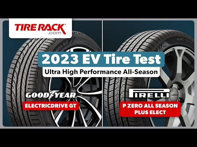 Comparing Ultra High Performance All-Season Electric Vehicle Tires: Goodyear vs. Pirelli | Tire Rack