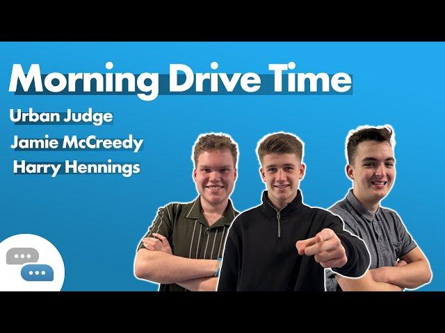 Drive show with Urban Judge, Jamie McCreedy, Harry Hennings | YOUTHS CHOICE