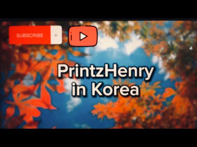 PRINTZHENRY CHANNEL IN KOREA ️🫰