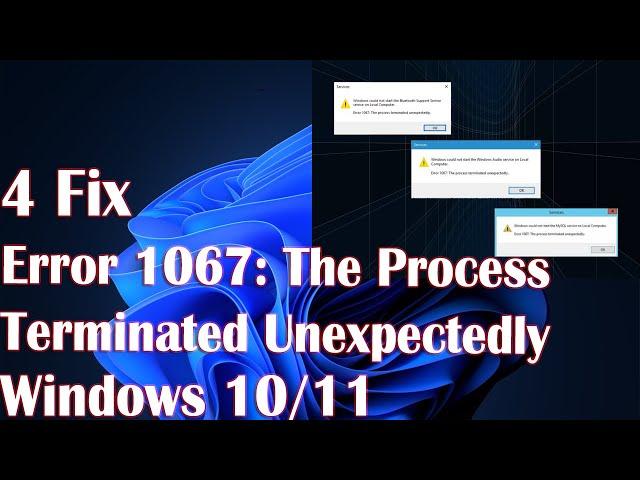 4 Fix Error 1067: The Process Terminated Unexpectedly in Windows 10/11