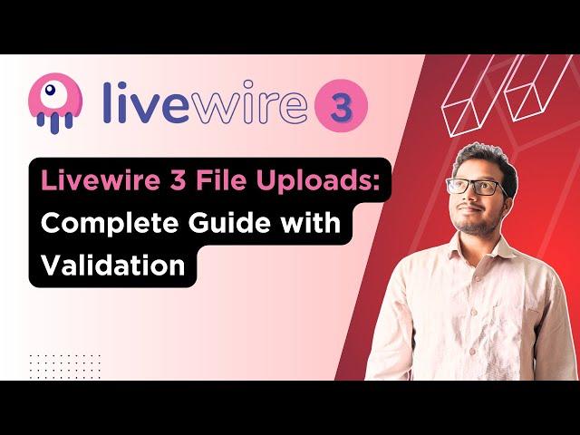 Livewire 3 File Uploads: Single and Multiple File and Image Upload Guide