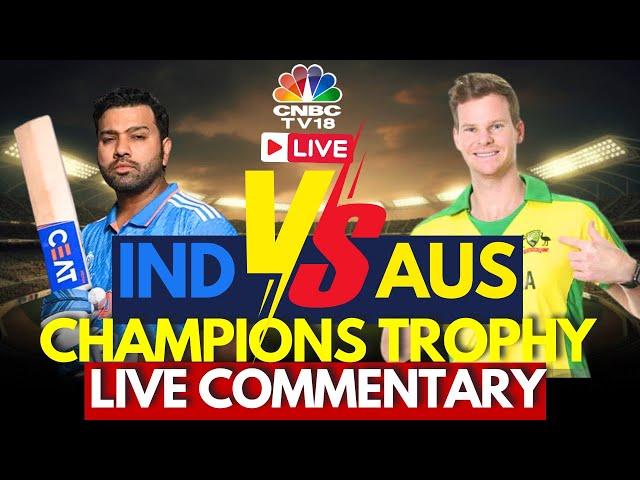 India vs Australia LIVE Cricket Score | ICC Champions Trophy 2025 Semi-Final | Steve Smith | N18G