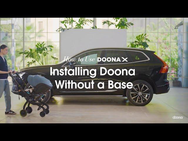 How to install Doona X without a base | Doona X Car Seat & Stroller