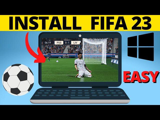 How to Download FIFA 23 on PC & Laptop - Install FIFA 23