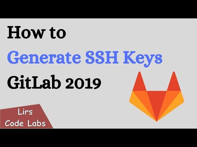 How to  Generate SSH Keys GitLab 2019