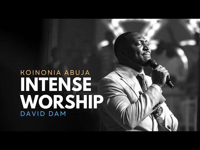 INTENSE WORSHIP • David Dam || KOINONIA GLOBAL