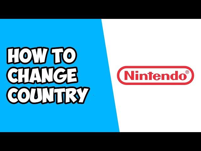 How To Change Country on Nintendo