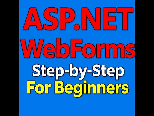 ASP.NET WebForms Step-by-Step For Beginners Part1:Introduction to ASP.NET Web Forms!