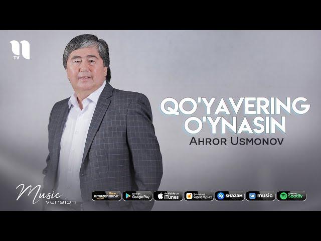 Ahror Usmonov - Qo'yavering o'ynasin (audio)