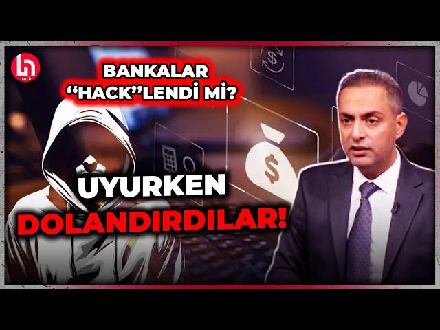 Büyük banka dolandırıcılığı! Çeteler bankaları 'hack'ledi mi? Murat Ağırel açığa çıkardı!