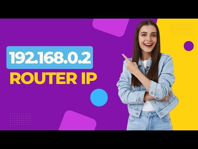 192 168 0 2 Router IP