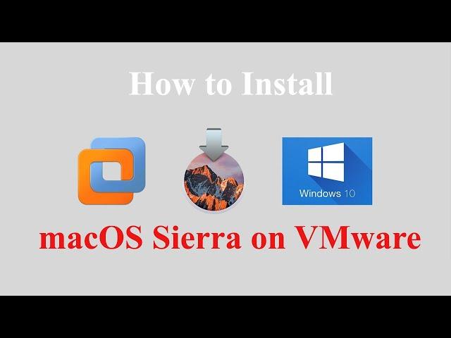 How To Install macOS Sierra On VMWare Player On Windows 10