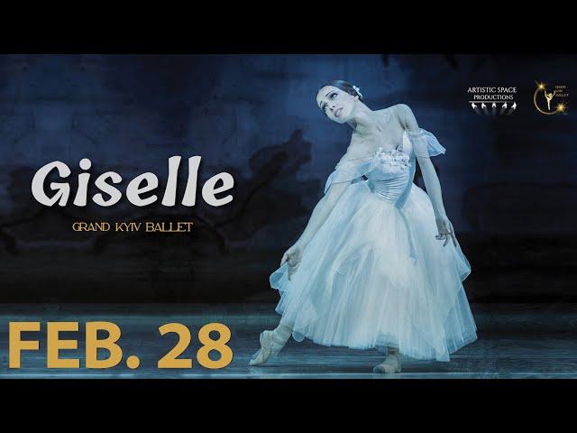 Grand Kyiv Ballet Presents: Giselle – February 28, 2024