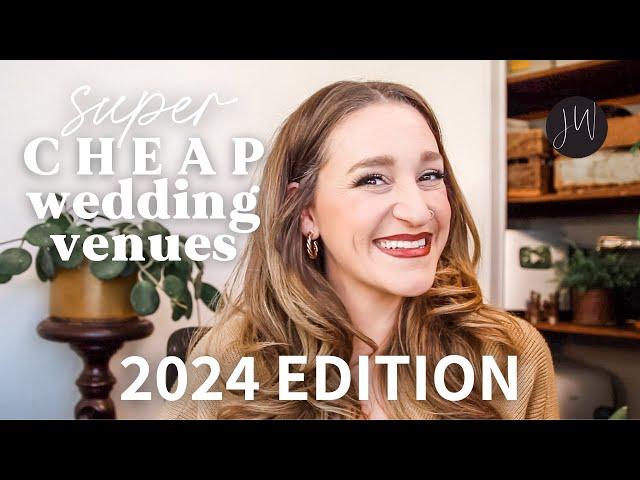 2024 UPDATE: SUPER Cheap Wedding Venues