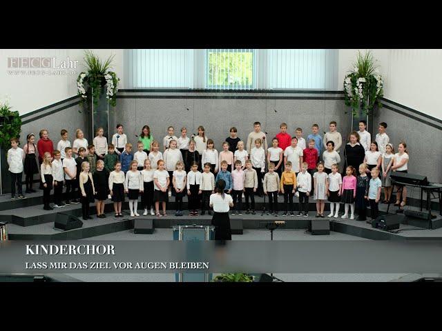 Lass mir das Ziel vor Augen bleiben. Kinderchor