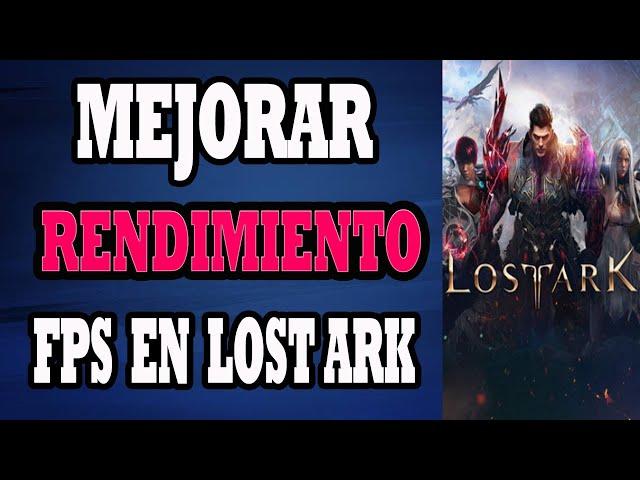 COMO MEJORAR LOS FPS EN LOST ARK ESPAÑOL (Rendimiento)