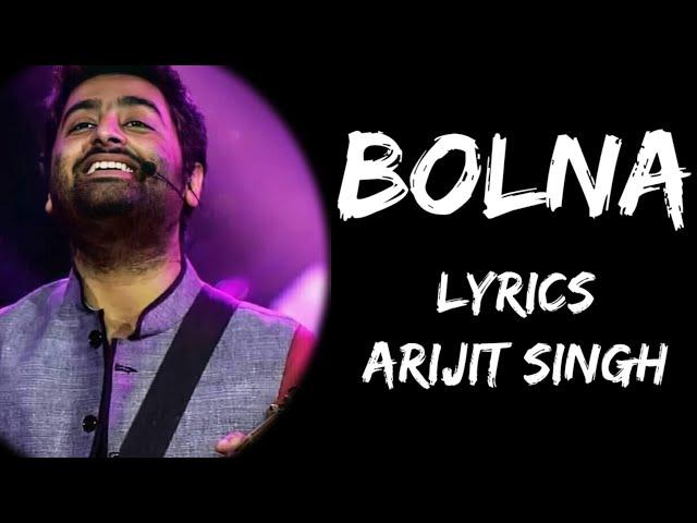 Bolna Maahi Bol Na Bolna Maahi Bol Na Full Song (Lyrics) - Arijit Singh | Asees Kaur | Lyrics Tube