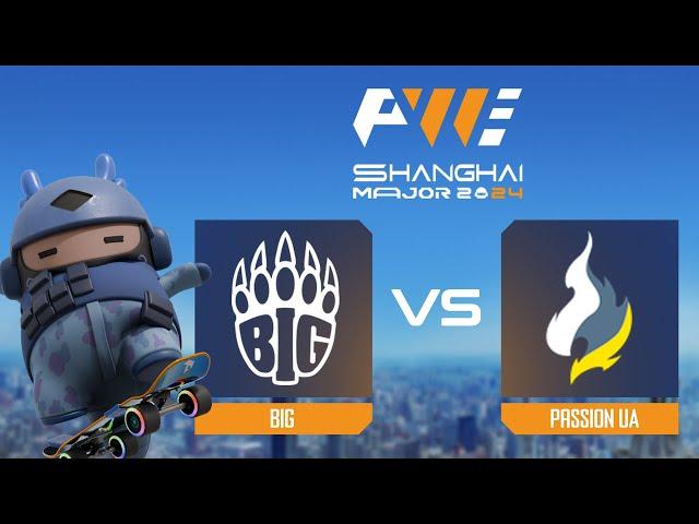 BIG проти Passion UA | Perfect World Shanghai Major 2024 Opening Stage