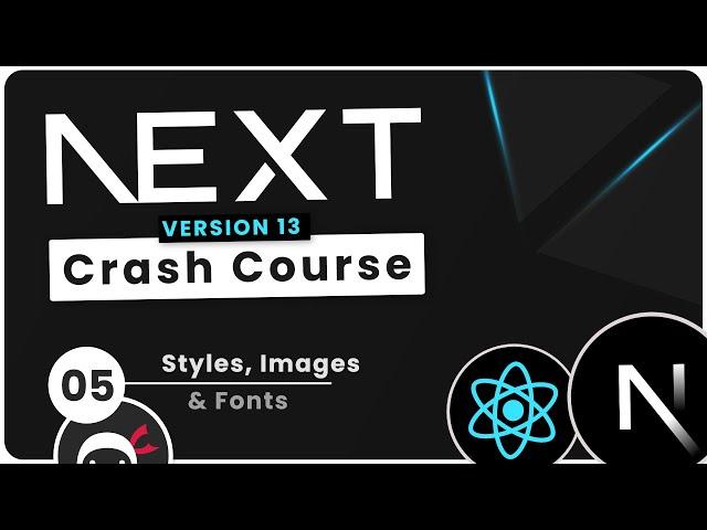 Next.js 13 Crash Course Tutorial #5 - Styles, Fonts & Images