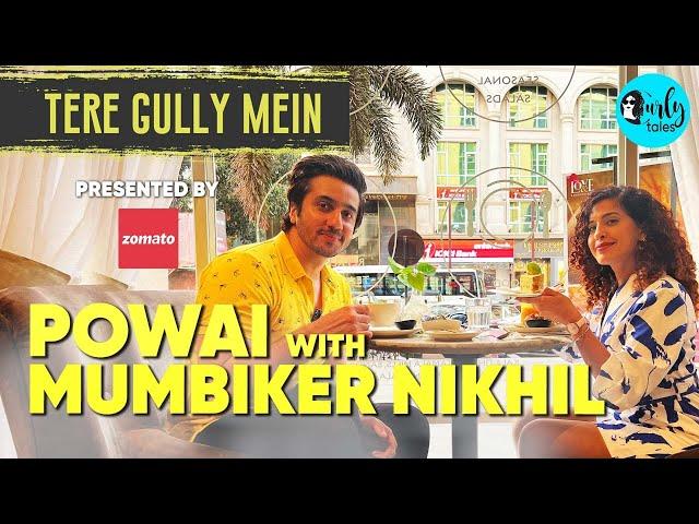 Exploring Powai With MumBIKER Nikhil & Kamiya Jani | Tere Gully Mein With @zomato  S3E9| Curly Tales