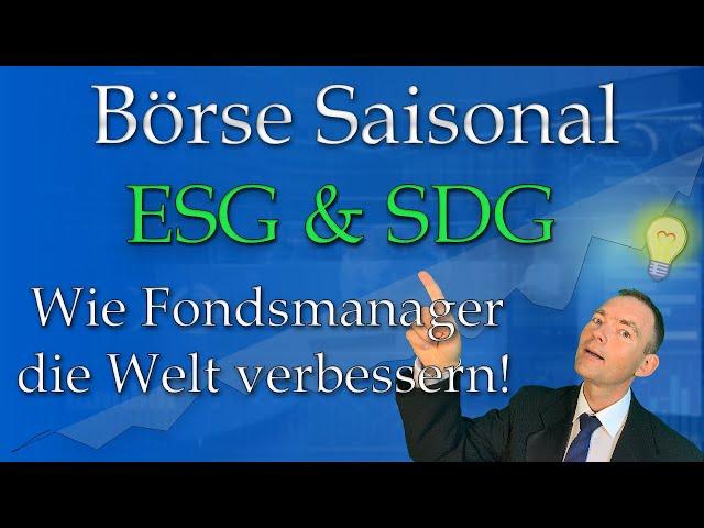 SDG&ESG Wie Fondsmanager die Welt verändern können!