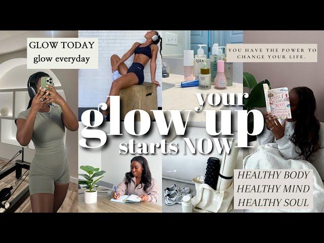 how to *GLOW UP* in 2025 | put yourself FIRST, build a routine & physically + mentally GLOW UP