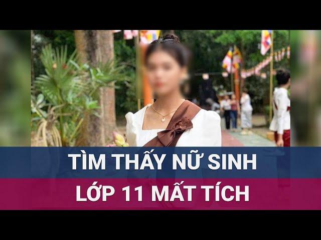 TPHCM: Công an tìm thấy nữ sinh lớp 11 mất tích nhiều ngày tại Đồng Tháp | VTC Now