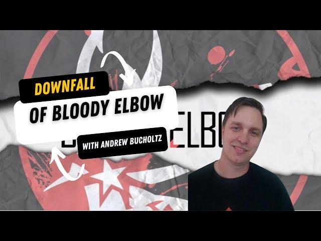 Downfall of Bloody Elbow with Andrew Bucholtz