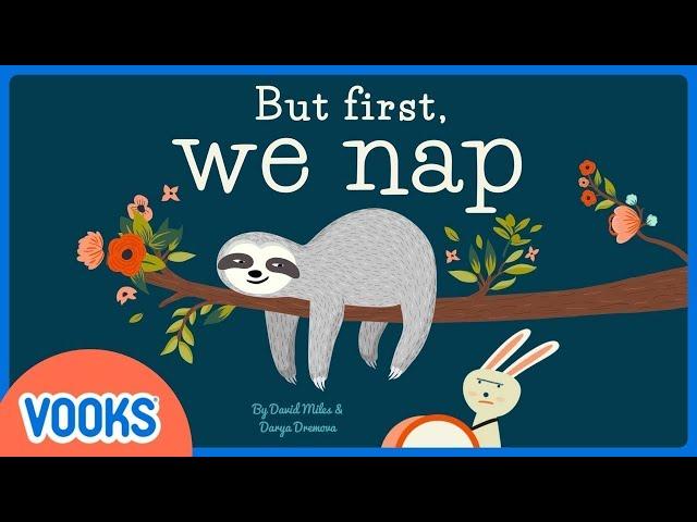 But First, We Nap! | Kids Books Read Aloud | Vooks Narrated Storybooks