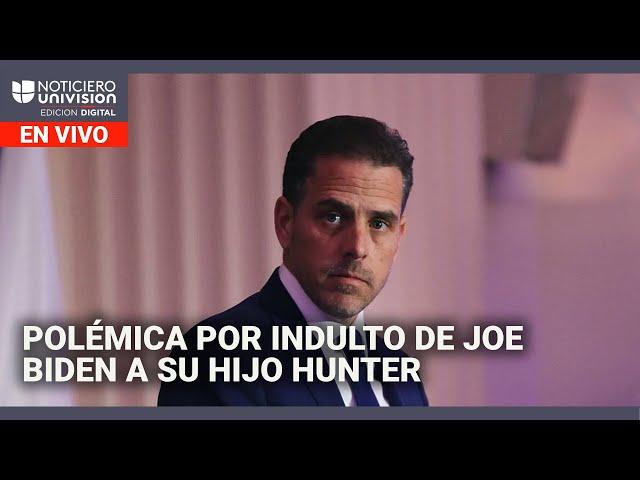 Polémica por el indulto del presidente Biden a su hijo Hunter Edicion Digital 2 de diciembre de 2024