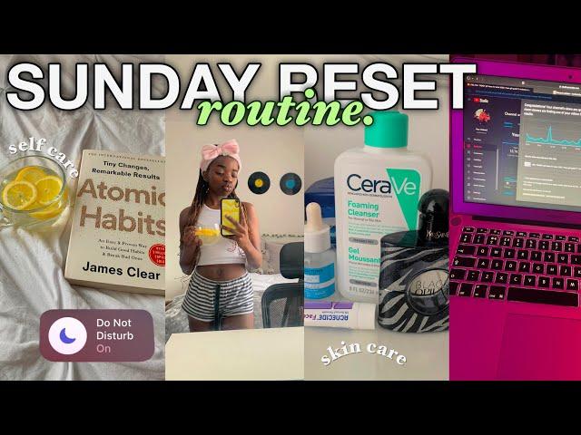 MY SUNDAY RESET ROUTINE  | cleaning , self care, studying, content planning, a lil grwm