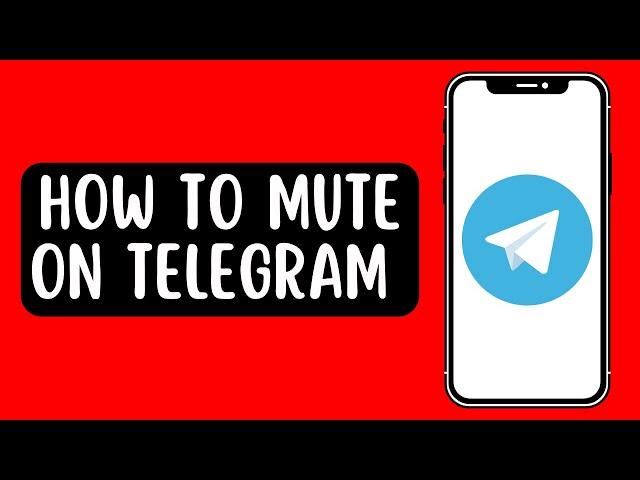 How to Mute/Unmute Chats, Groups, and Channels on Telegram [2022] Works on iPhone 13