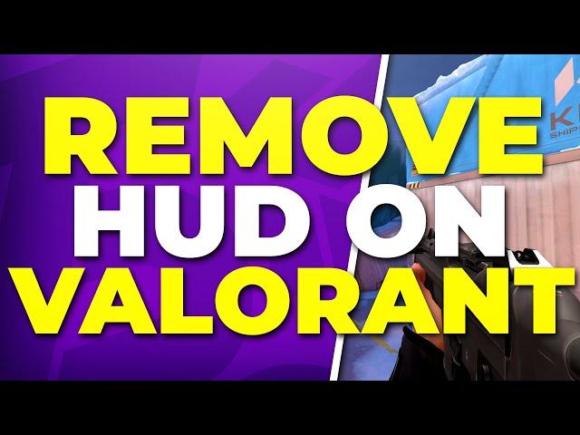 How to Turn Off HUD in Valorant - Disable User Interface