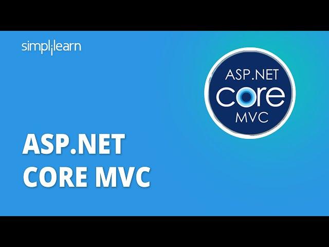 ASP.NET Core MVC Tutorial For Beginners | Introduction To ASP.NET CORE MVC | Simplilearn