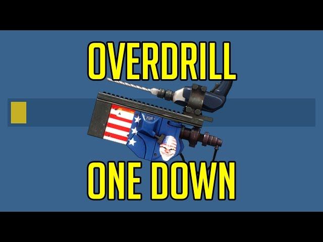 [Payday 2] One Down Difficulty - OVERDRILL