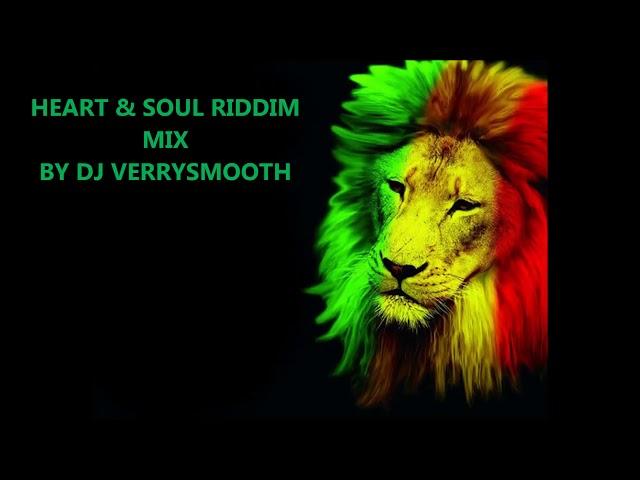 HEART & SOUL RIDDIM MIX.mp4