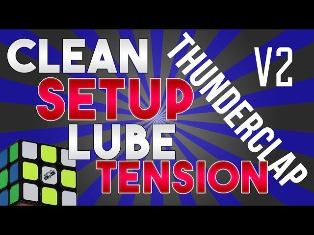 CLEAN, SETUP, LUBE & TENSION NEW THUNDERCLAP V2