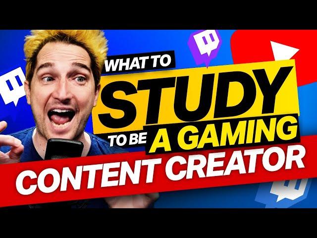 What to Study to Become a Gaming Content Creator 