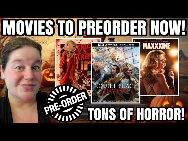 MOVIES TO PREORDER NOW - A Quiet Place Day One, Maxxxine and Trick r' Treat!