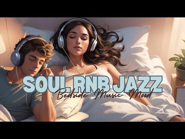 Bedside Soul RnB Jazz Music (smooth piano and guitar music) Rest or Study mood